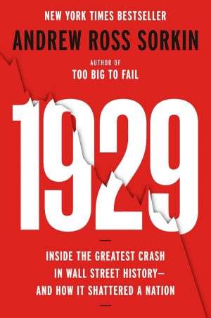 1929: Inside the Greatest Crash in Wall Street History