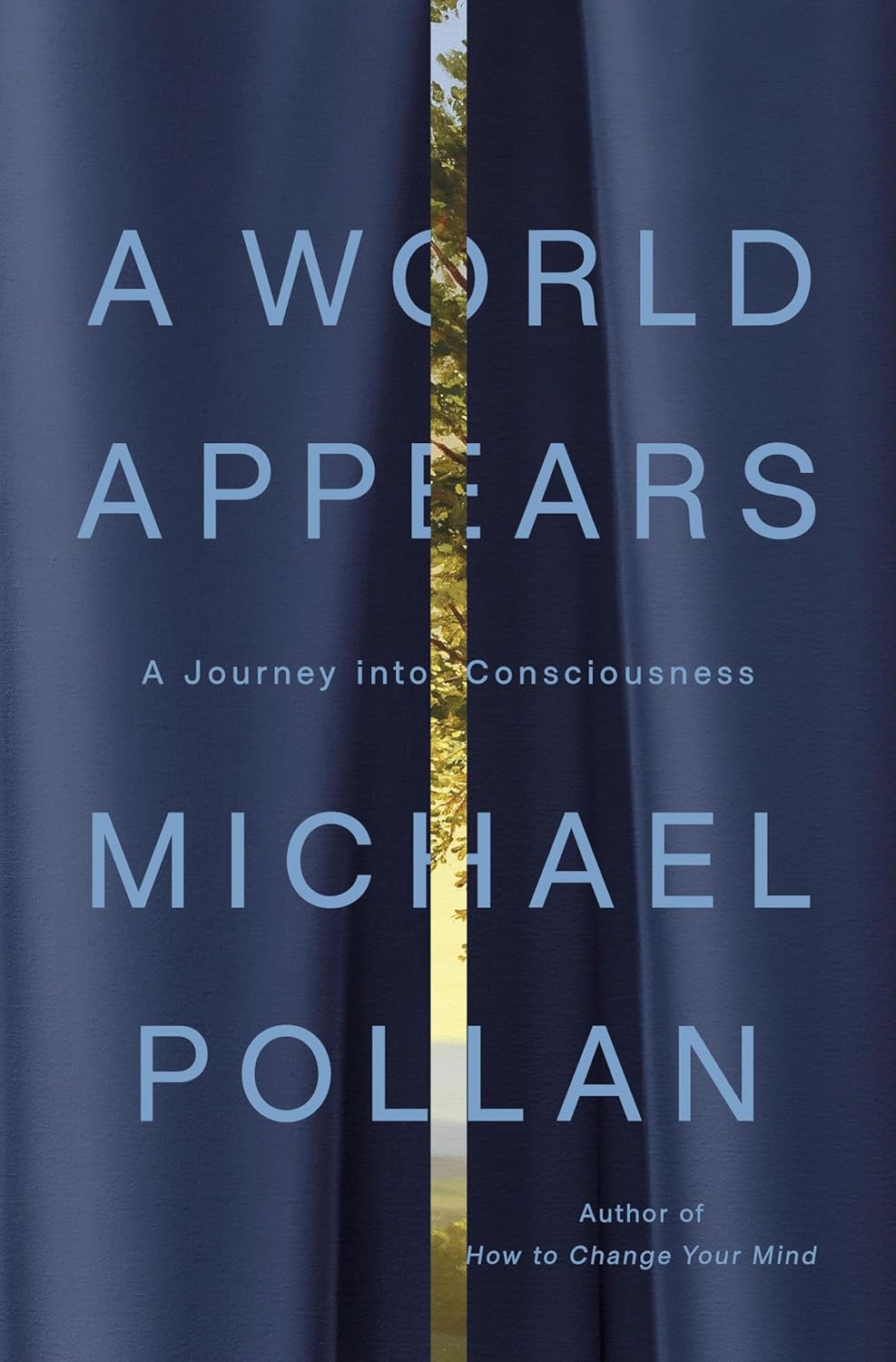 A World Appears by Michael Pollan