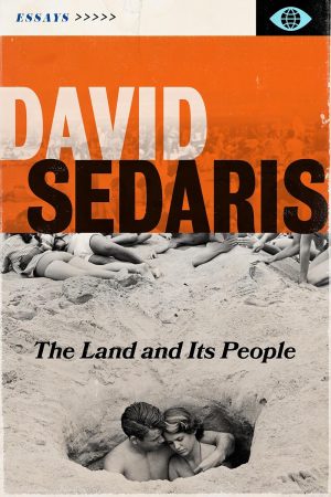 The Land and Its People: Essays by David Sedaris