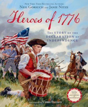 Heroes of 1776 by Neil Gorsuch