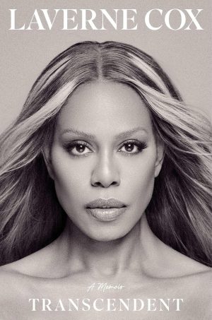Transcendent: A Memoir by Laverne Cox 