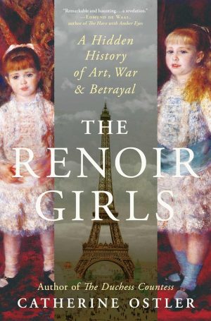 The Renoir Girls by Catherine Ostler 