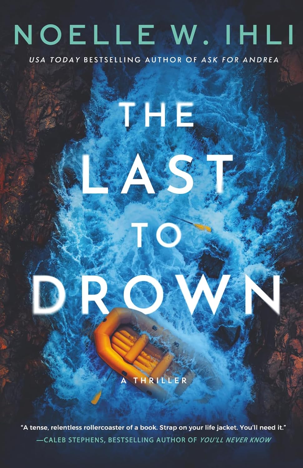 The Last to Drown: A Thriller by Noelle W. Ihli