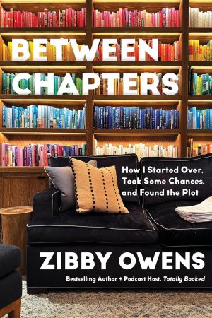 Between Chapters by Zibby Owens
