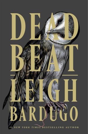 Dead Beat by Leigh Bardugo
