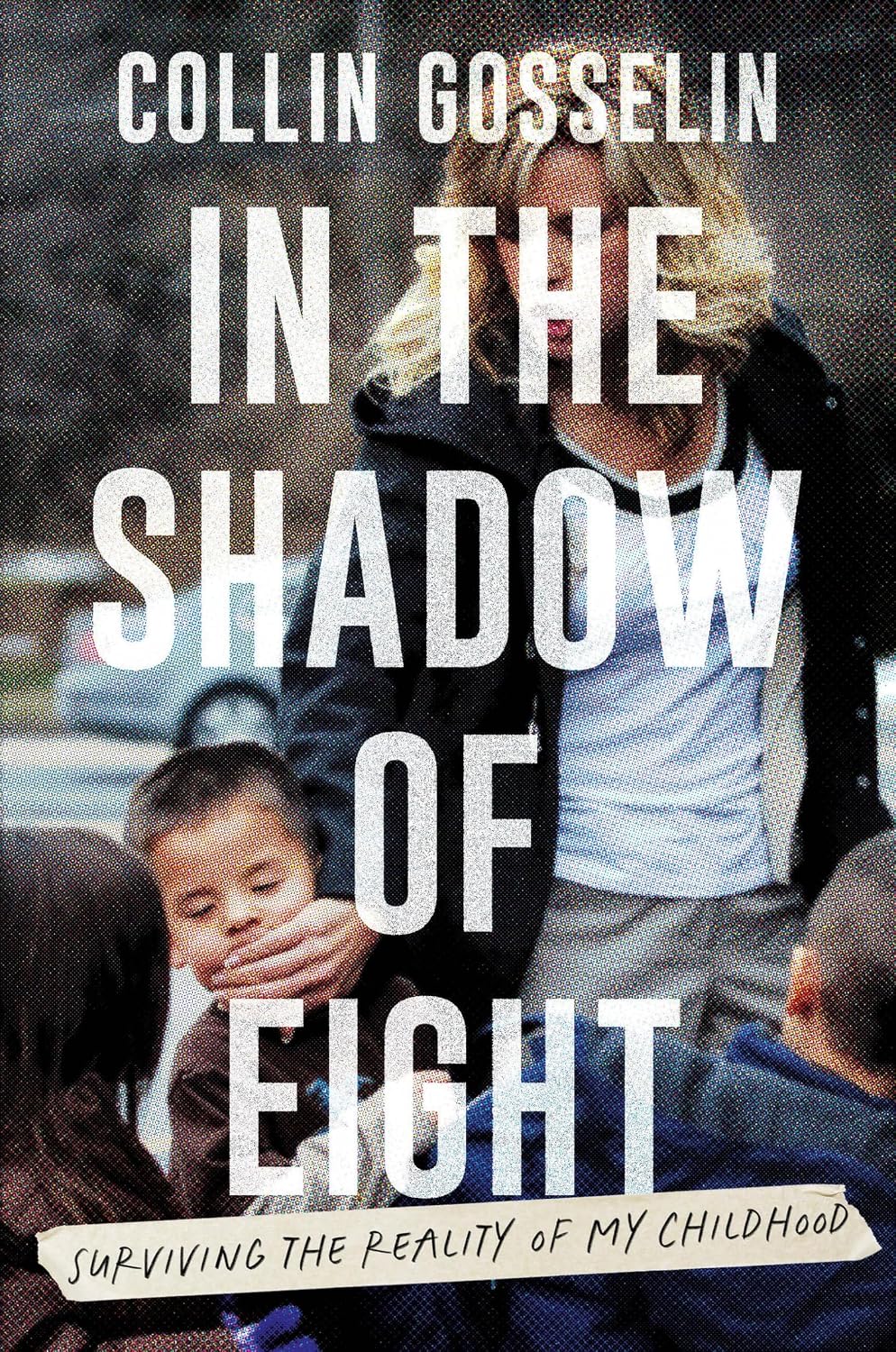 In the Shadow of Eight by Collin Gosselin