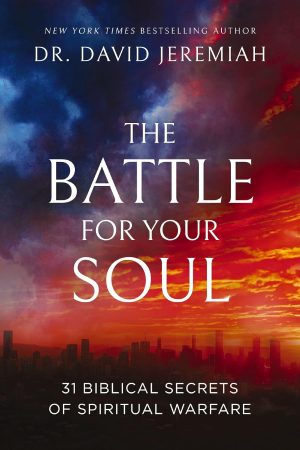 The Battle for Your Soul by David Jeremiah