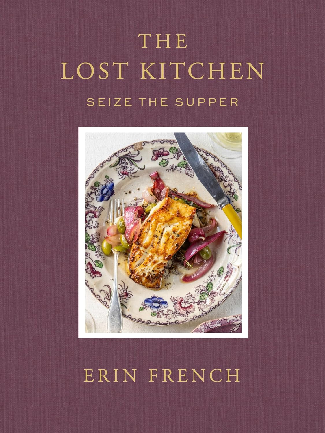 The Lost Kitchen Volume 3 by Erin French